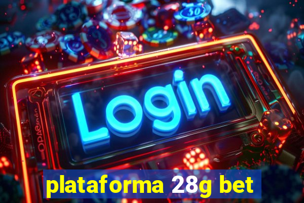 plataforma 28g bet